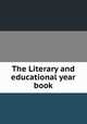 The Literary and educational year book, 