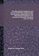 The Educational magazine, and journal of Christian philanthropy, and of public utility [afterw.] The Educational magazine; and journal of scholastic literature [ed. by T. Dick]., edited by Thomas Dick 