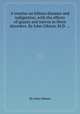 A treatise on bilious diseases and indigestion; with the effects of quassy and natron in these disorders. By John Gibson, M.D. ..., By John Gibson 