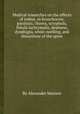 Medical researches on the effects of iodine, in bronchocele, paralysis, chorea, scrophula, fistula lachrymalis, deafness, dysphagia, white swelling, and distortions of the spine, By Alexander Manson 