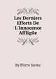 Les Derniers Efforts De L`Innocence Affligйe, By Pierre Jurieu 
