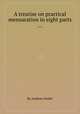 A treatise on practical mensuration in eight parts ..., By Anthony Nesbit 