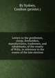 Letters to the gentlemen, clergy, freeholders, manufacturers, tradesmen, and inhabitants, of the county of Wilts, in reference to the events of the late election, By Sydney, Coulton (printer.) 