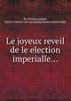 Le joyeux reveil de le election imperialle..., By Nicaise Ladam, Karel V (keizer van het Heilig Rooms Duitse Rijk) 