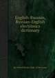 English-Russian, Russian-English electronics dictionary, By United States. Dept. of the Army 