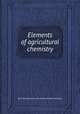 Elements of agricultural chemistry, By Sir Humphry Davy, John Russell Bedford (Duke of) 