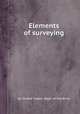 Elements of surveying, By United States. Dept. of the Army 