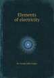 Elements of electricity, By George John Singer 