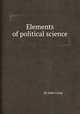Elements of political science, By John Craig 