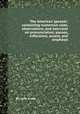 The American speaker: containing numerous rules, observations, and exercises on pronunciation, pauses, inflections, accent, and emphasis, By John Frost 