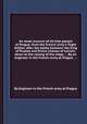 An exact account of all that passed at Prague, from the French army`s flight thither, after the battle between the King of Prussia and Prince Charles of Lorrain, down to the raising of the siege; ... By an engineer in the French army at Prague. ..., By Engineer in the French army at Prague 