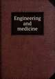 Engineering and medicine, 