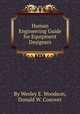 Human Engineering Guide for Equipment Designers, By Wesley E. Woodson, Donald W. Conover 