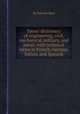 Spons` dictionary of engineering, civil, mechanical, military, and naval; with technical terms in French, German, Italian, and Spanish, By Edward Spon 