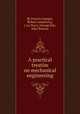 A practical treatise on mechanical engineering, By Francis Campin, Robert Armstrong, J. La Nicca, George Ede, John Bourne 