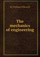The mechanics of engineering, By William Whewell 