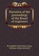 Narrative of the proceedings of the Board of engineers, By Stephen Harriman Long, William Gibbs McNeill 