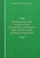 Adventures and recollections of Colonel Landmann, late of the Corps of Royal Engineers, By George Thomas Landmann 