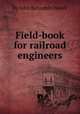 Field-book for railroad engineers, By John Benjamin Henck 