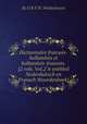 Dictionnaire franзois-hollandois et hollandois-franзois. [2 vols. Vol.2 is entitled Nederduitsch en Fransch Woordenboek]., By O R F.W. Winkelmann 