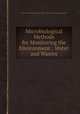 Microbiological Methods for Monitoring the Environment : Water and Wastes, edited by Robert Bordner, John A. Winter, Pasquale Scarpino 