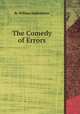 The Comedy of Errors, By William Shakespeare 