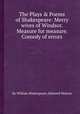 The Plays & Poems of Shakespeare: Merry wives of Windsor. Measure for measure. Comedy of errors, By William Shakespeare, Edmond Malone 