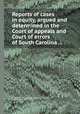Reports of cases in equity, argued and determined in the Court of appeals and Court of errors of South Carolina ..., By South Carolina. Court of Appeals, J. S. G. Richardson, South Carolina. Court of Errors 