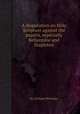 A disputation on Holy Scripture against the papists, especially Bellarmine and Stapleton, By William Whitaker 