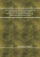 The true doctrine of justification asserted and vindicated from the errours of Papists, Arminians, Socinians, and more especially Antinomians, By Anthony Burgess 