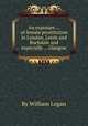 An exposure ... of female prostitution in London, Leeds and Rochdale and especially ... Glasgow, By William Logan 