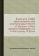 Rules and orders established for the relief and government of the poor of the parish of Walthamstow, in the county of Essex, By Walthamstow (England : Parish) 