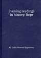 Evening readings in history. Repr, By Lydia Howard Sigourney 