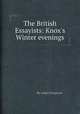 The British Essayists: Knox`s Winter evenings, By James Ferguson 