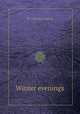Winter evenings, By Vicesimus Knox 