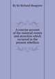 A concise account of the material events and atrocities which occurred in the present rebellion, By Sir Richard Musgrave 