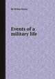 Events of a military life, By Walter Henry 
