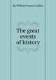 The great events of history, By William Francis Collier 