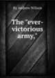 The "ever-victorious army,", By Andrew Wilson 