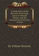 A vindication of the doctrine of the holy and ever blessed Trinity, and the incarnation of the Son of God, By William Sherlock 