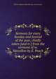 Sermons for every Sunday and festival of the year, chiefly taken [and tr.] from the sermons of m. Massillon by E. Peach, By Jean Baptiste Massillon (bp. of Clermont.) 