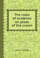 The rules of evidence on pleas of the crown, Leonard MacNally 