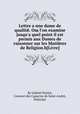 Lettre a une dame de qualitй. Oщ l`on examine jusqu`а quel point il est permis aux Dames de raisonner sur les Matiйres de Religion.b[Livre], By Gabriel Daniel, Couvent des Capucins de Saint-Andrй, Pellechet 
