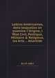 Lettres Amйricaines, dans lesquelles on examine l Origine, l Йtat Civil, Politique, Militaire & Religieux, les Arts ... Atlantide, By J.R. CARLI 
