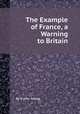 The Example of France, a Warning to Britain, By Arthur Young 