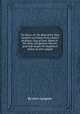 The Bruce; Or, The Book of the Most Excellent and Noble Prince, Robert de Broyss, King of Scots: Books XI-XX, notes, and glossary. How the good wife taught her daughter. A dietary, by John Lydgate, By John Lydgate 