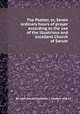 The Psalter, or, Seven ordinary hours of prayer according to the use of the illustrious and excellent Church of Sarum, By John David Chambers, J. Masters and Co 