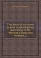 The book of common prayer in short-hand, according to Mr. Weston`s excellent method, ..., By Church of England 