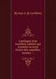 Catalogue d`un excellent cabinet qui consiste en trois tiroirs des coquilles, moules ..., By Jean A. de Lavillette 