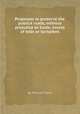 Proposals to preserve the publick roads, without prejudice to trade, excess of tolls or turnpikes, By William Penn 